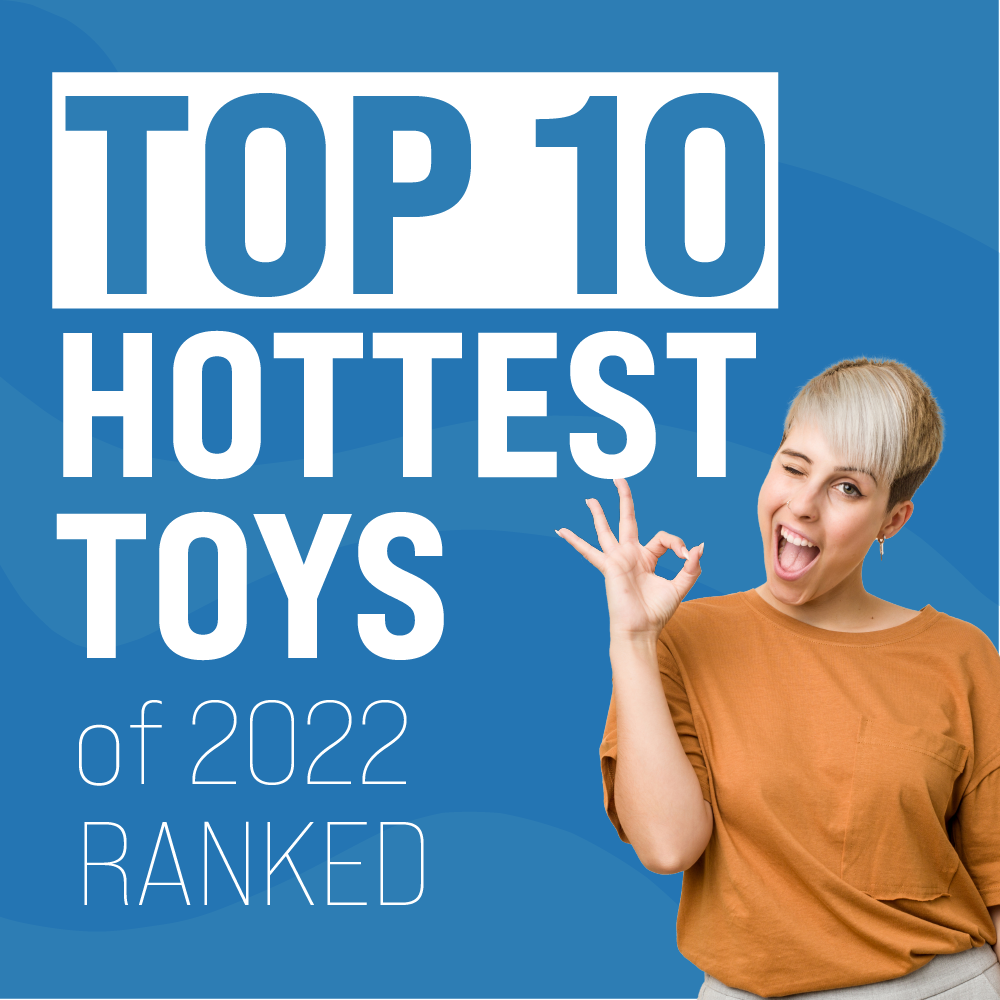 Top 10 Hottest Sex Toys of 2022 in Canada