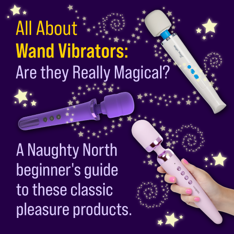 All About Wand Vibrators: Are they Really Magical?