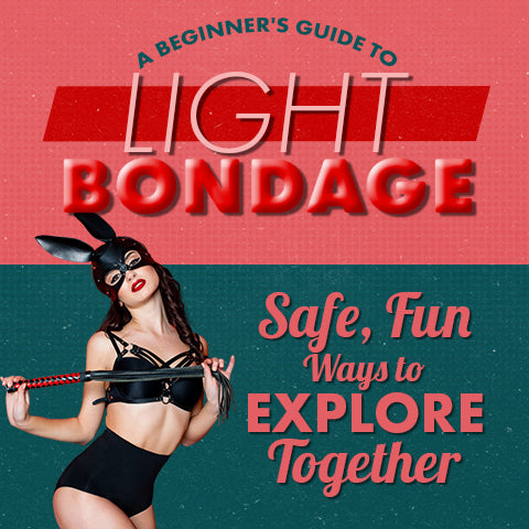 Light Bondage for Beginners: How Couples Can Explore Safely and Have Fun