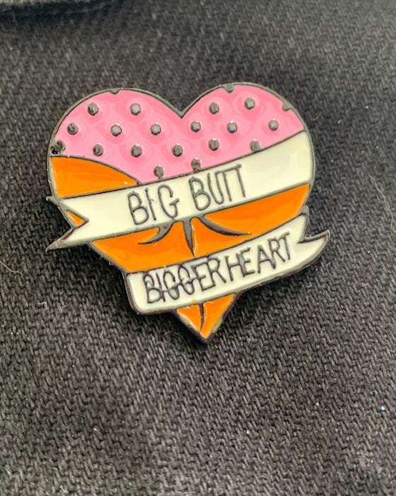 Big Butt Bigger Heart Enamel Lapel Pin