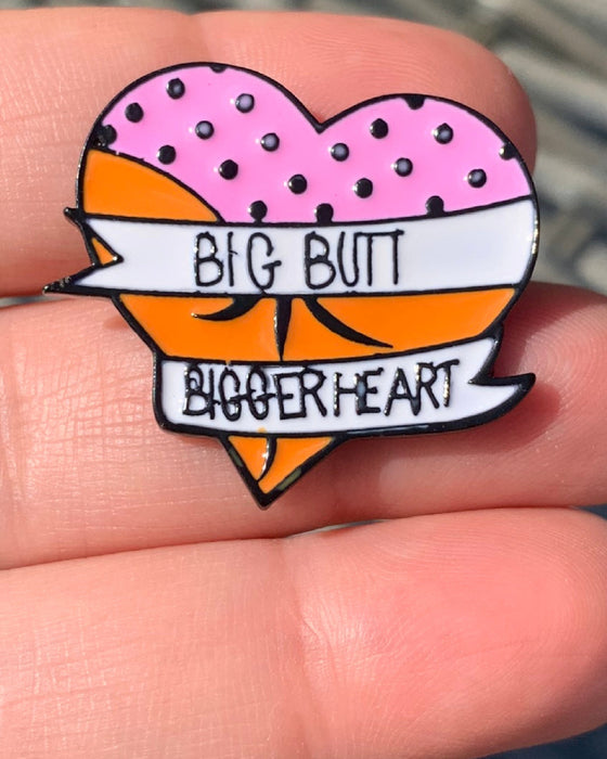 Big Butt Bigger Heart Enamel Lapel Pin