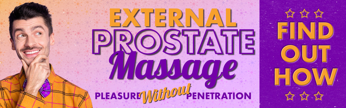 External Prostate Massage: Pleasure Without Penetration