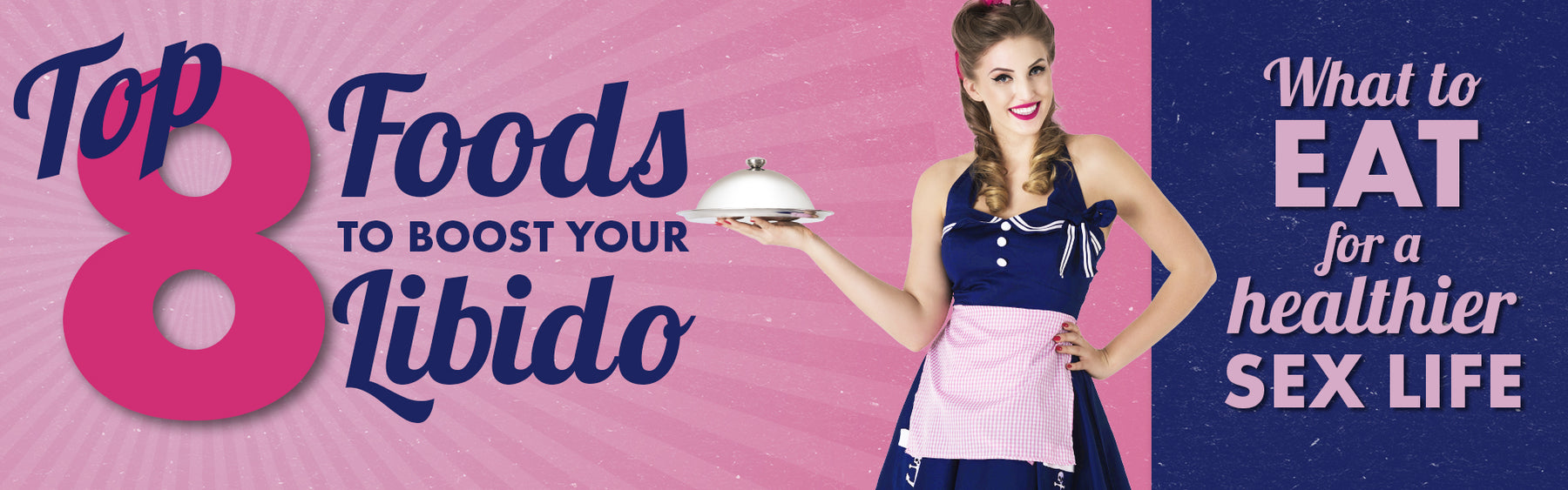Want To Boost Your Libido? Eat These 8 Foods for a Healthier Sex Life