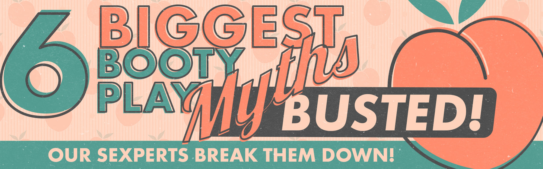 6 Biggest Booty Play Myths Busted by Naughty North's Sexperts!