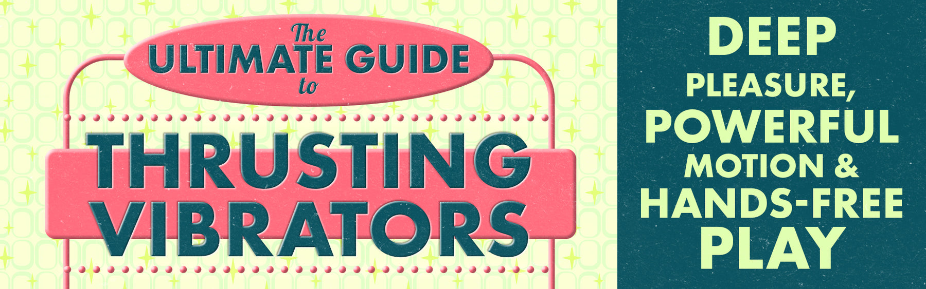The Ultimate Guide to Thrusting Vibrators: Deep Pleasure, Powerful Motion & Hands-Free Play