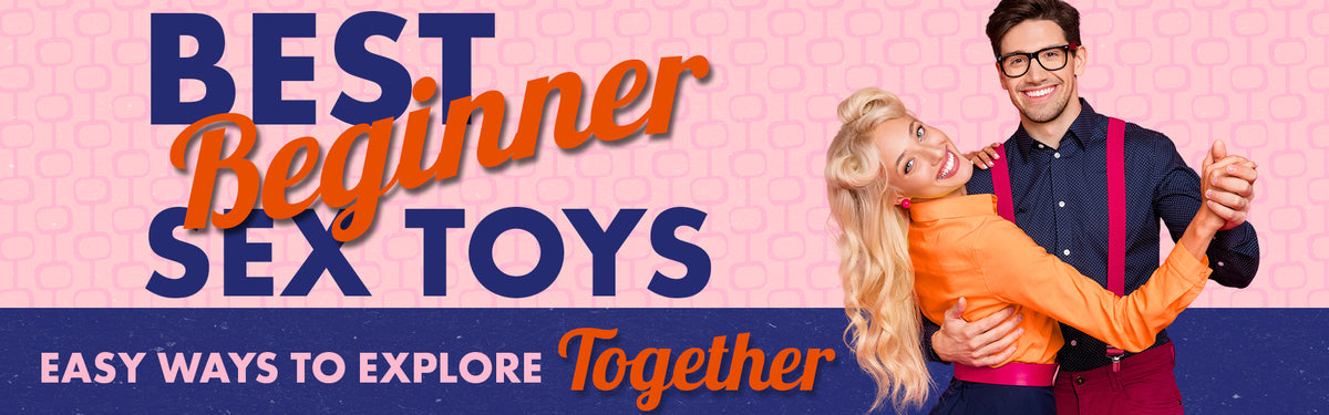 Best Beginner Sex Toys for Couples: Easy Ways to Explore Together